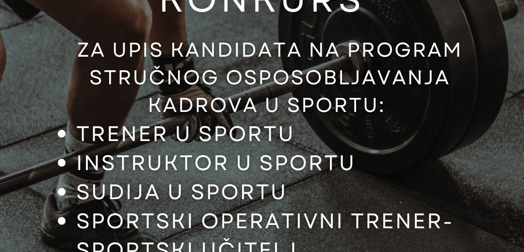 Konkurs za upis na program stručnog osposobljavanja kadrova u sportu