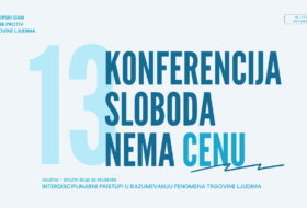 13. Konferencija „Sloboda nema cenu“ – Interdisciplinarni pristupi u razumevanju fenomena trgovine ljudima